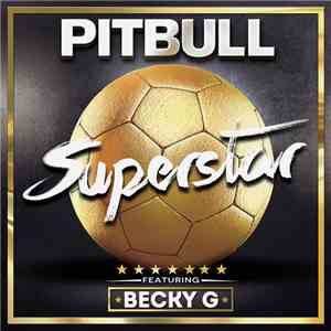 Pitbull Featuring Becky G - Superstar mp3 album