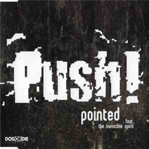 Pointed Feat. The Invincible Spirit - Push! mp3 album