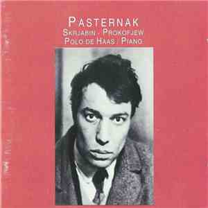 Polo De Haas - Pasternak, Skrjabin, Prokofjew - Sonate In B Minor  | Quatre Morceaux | Visions Fugitives mp3 album