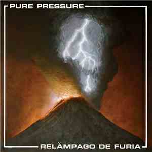 Pure Pressure  - Relampago De Furia mp3 album
