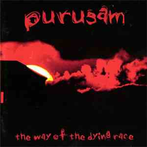 Purusam - The Way Of The Dying Race mp3 album