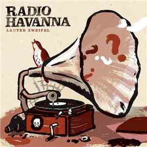 Radio Havanna - Lauter Zweifel mp3 album