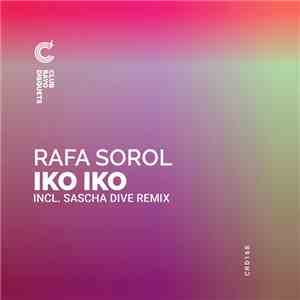 Rafael Sorol - Iko Iko (Incl. Sascha Dive Remix) mp3 album