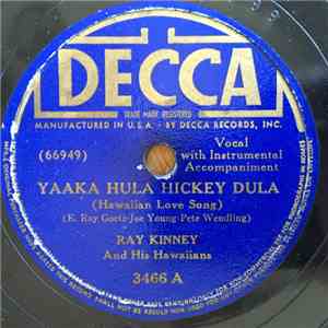 Ray Kinney And His Hawaiians - Yaaka Hula Hickey Dula / Honolulu mp3 album