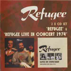 Refugee  - Refugee & Refugee Live In Concert 1974 mp3 album