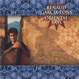 Renaud Garcia-Fons - Oriental Bass mp3 album