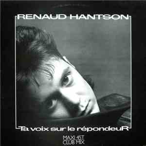 Renaud Hantson - Ta Voix Sur Le Répondeur mp3 album