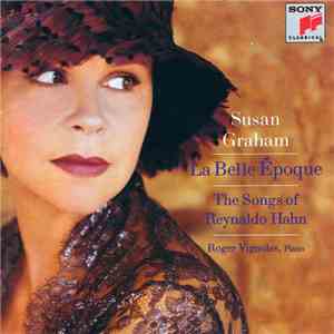 Reynaldo Hahn, Susan Graham , Roger Vignoles - La Belle Époque mp3 album