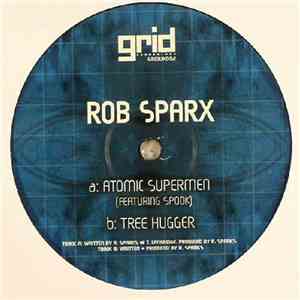 Rob Sparx - Atomic Supermen / Tree Hugger mp3 album