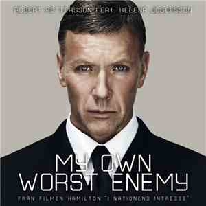 Robert Pettersson  Feat. Helena Josefsson - My Own Worst Enemy mp3 album