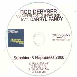 Rod Debyser Vs Nerio's Dubwork Feat. Darryl Pandy - Sunshine And Happiness 2008 mp3 album