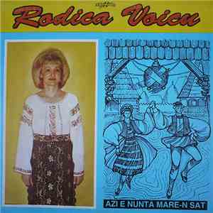 Rodica Voicu - Azi E Nuntă Mare-n Sat mp3 album