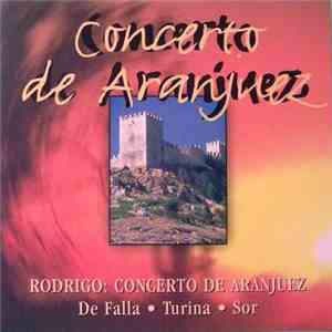 Rodrigo, De Falla, Turina, Sor - Concerto De Aranjuez mp3 album