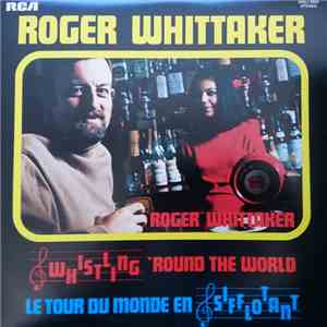 Roger Whittaker - Whistling 'Round The World mp3 album