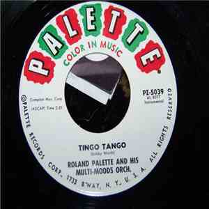 Roland Palette And His Multi-Moods Orch. - Tingo Tango / Luna Llena mp3 album