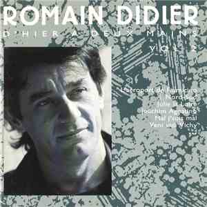 Romain Didier - D'Hier À Deux Mains... Vol 2 mp3 album