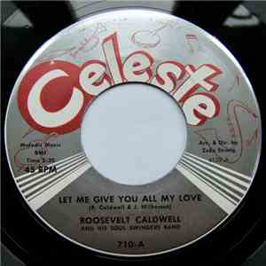 Roosevelt Caldwell - Let Me Give You All My Love mp3 album