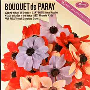 Rossini, Saint-Saëns, Berlioz, Weber, Liszt, Paul Paray, Detroit Symphony Orchestra - Bouquet De Paray mp3 album