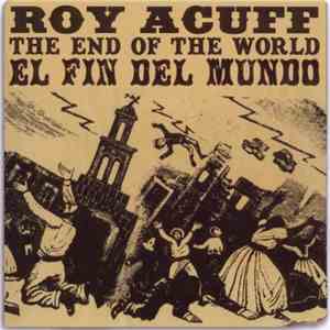 Roy Acuff - The End Of The World - El Fin Del Mundo mp3 album
