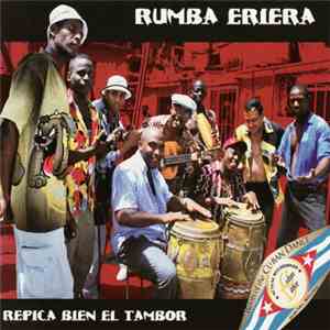 Rumba Eriera - Repica bien el tambor mp3 album