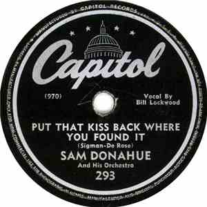 Sam Donahue And His Orchestra - Put That Kiss Back Where You Found It / Scufflin' mp3 album