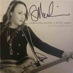 Samantha Martin, Samantha Martin & Delta Sugar - Send The Nightingale mp3 album
