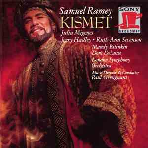 Samuel Ramey, London Symphony Orchestra, Julia Migenes, Ruth Ann Swenson - Kismet: A Musical Arabian Night mp3 album
