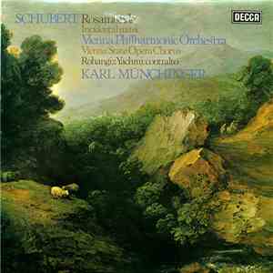 Schubert - Vienna Philharmonic Orchestra, Vienna State Opera Chorus, Rohangiz Yachmi, Karl Münchinger - Rosamunde, Incidental Music mp3 album