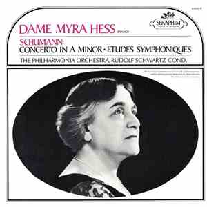 Schumann, Dame Myra Hess, The Philharmonia Orchestra, Rudolf Schwartz - Concerto In A Minor / Etudes Symphoniques mp3 album