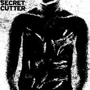 Secret Cutter - If You Don’t Hate Yourself You Aren’t Paying Attention mp3 album