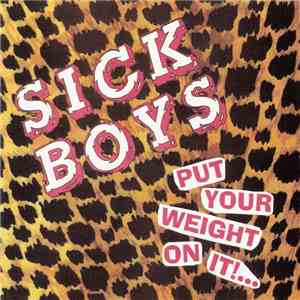 Sick Boys - Put Your Weight On It!..... mp3 album