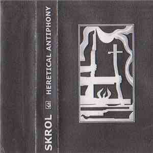 Skrol - Heretical Antiphony mp3 album