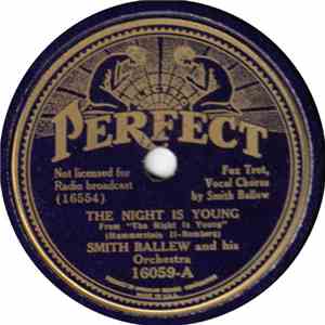 Smith Ballew And His Orchestra - The Night Is Young / When I Grow Too Old To Dream mp3 album