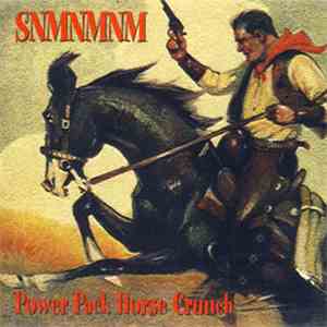 SNMNMNM - Power Pack Horse Crunch mp3 album