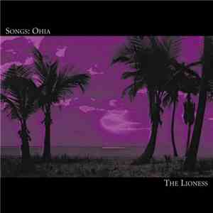 Songs: Ohia - The Lioness mp3 album