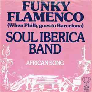 Soul Iberica Band - Funky Flamenco (When Philly Goes To Barcelona) mp3 album