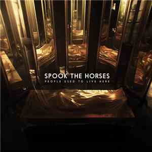 Spook The Horses - People Used To Live Here mp3 album