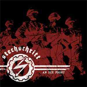Stechschritt - An Die Front mp3 album