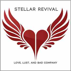 Stellar Revival - Love, Lust, And Bad Company mp3 album