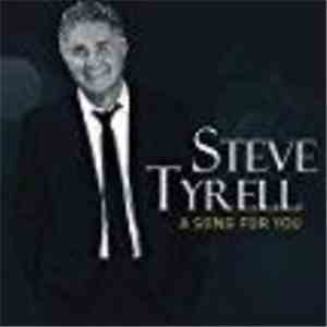 Steve Tyrell - A Song For You mp3 album