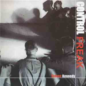 Steven Kennedy - Control Freak mp3 album