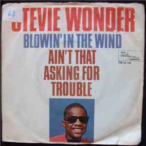 Stevie Wonder - Blowin' In The Wind / Ain't That Asking For Trouble mp3 album