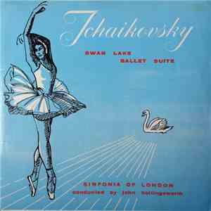Tchaikovsky / Sinfonia Of London conducted by John Hollingsworth - Swan Lake - Ballet Suite mp3 album