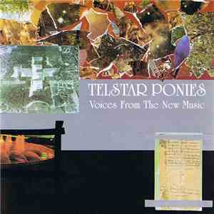 Telstar Ponies - Voices From The New Music mp3 album