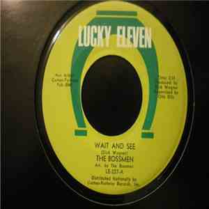 The Bossmen - Wait And See / You're The Girl For Me mp3 album