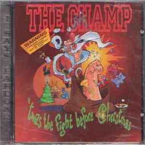 The Champ  - 'Twas The Fight Before Christmas mp3 album