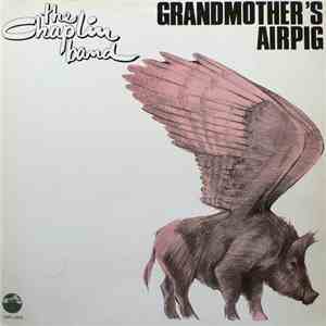 The Chaplin Band - Grandmother's Airpig mp3 album
