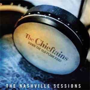 The Chieftains - Down The Old Plank Road: The Nashville Sessions mp3 album