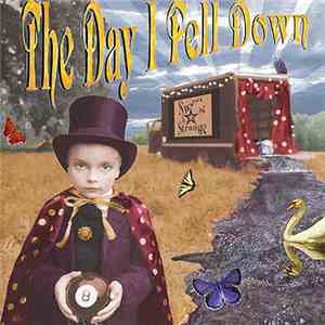The Day I Fell Down - Sweet To Be Strange mp3 album