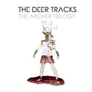 The Deer Tracks - The Archer Trilogy Pt.3 mp3 album